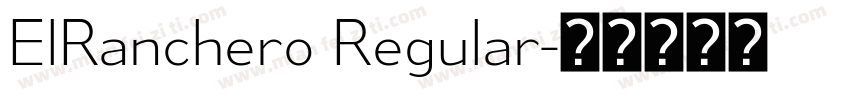 ElRanchero Regular字体转换